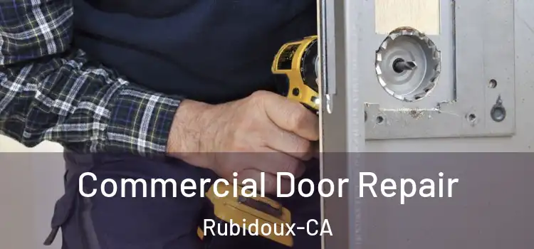  Commercial Door Repair Rubidoux-CA
