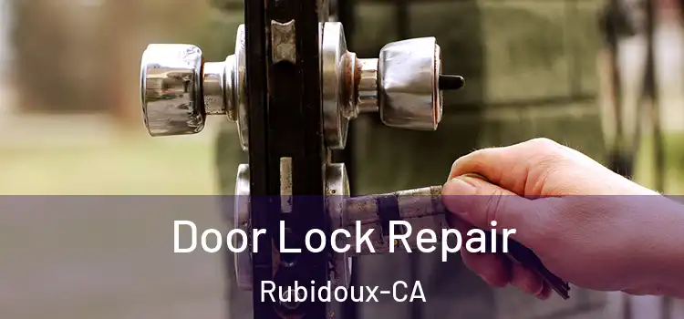 Door Lock Repair Rubidoux-CA