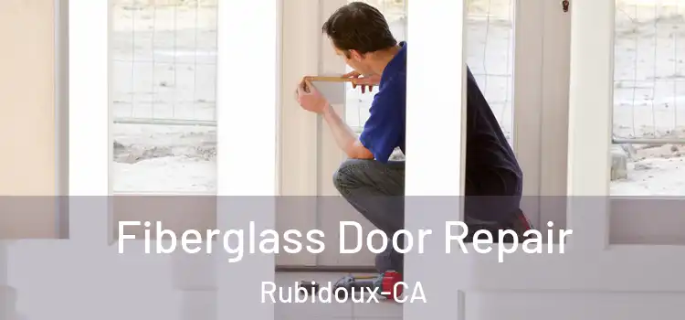  Fiberglass Door Repair Rubidoux-CA