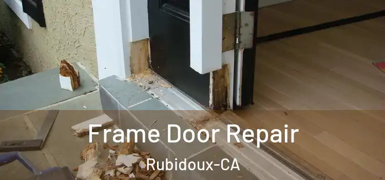  Frame Door Repair Rubidoux-CA