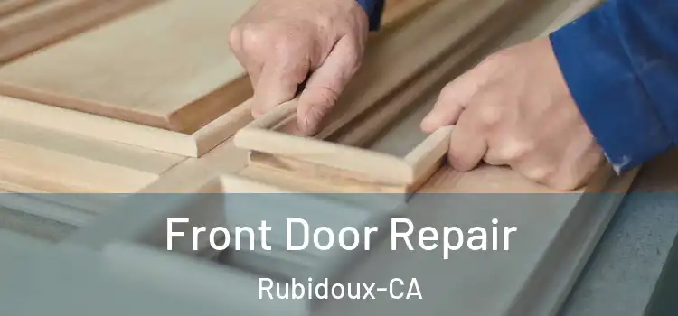  Front Door Repair Rubidoux-CA