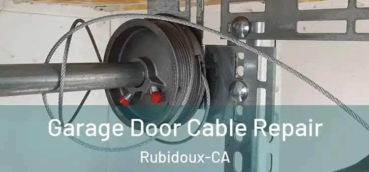  Garage Door Cable Repair Rubidoux-CA