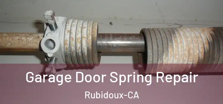  Garage Door Spring Repair Rubidoux-CA