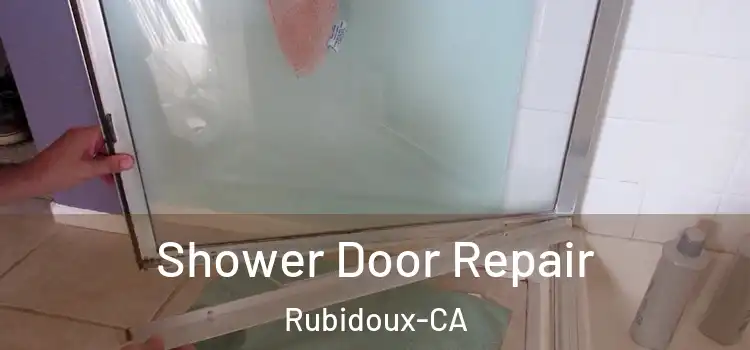  Shower Door Repair Rubidoux-CA