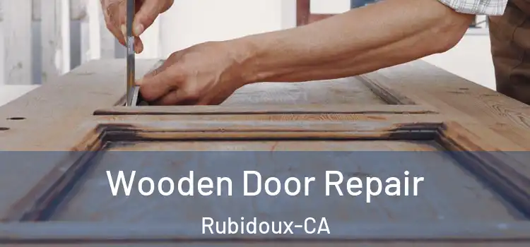  Wooden Door Repair Rubidoux-CA